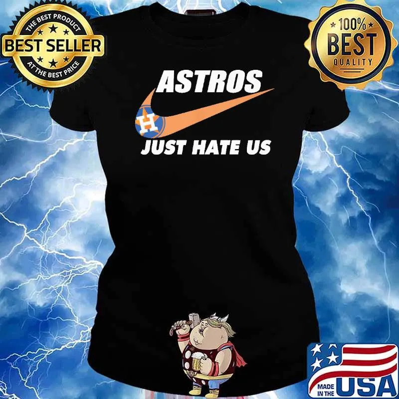 Astros just hate us nike s Ladies tee
