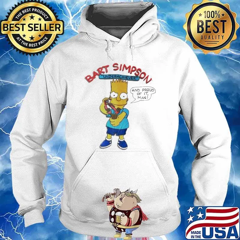 Awesome bart Simpson underachiever and proud of it man Bart Simpson s Hoodie