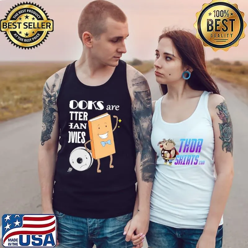Books are better than Movies s Tank Top