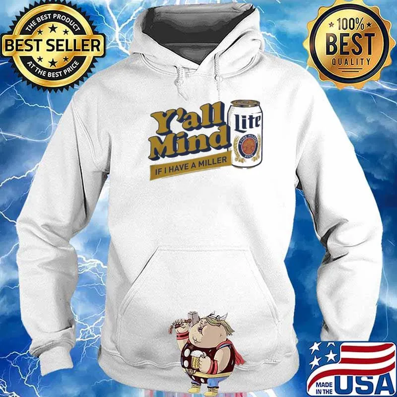 Caucasian James Merch Miller Lite X Caucasian James If I have a Miller s Hoodie
