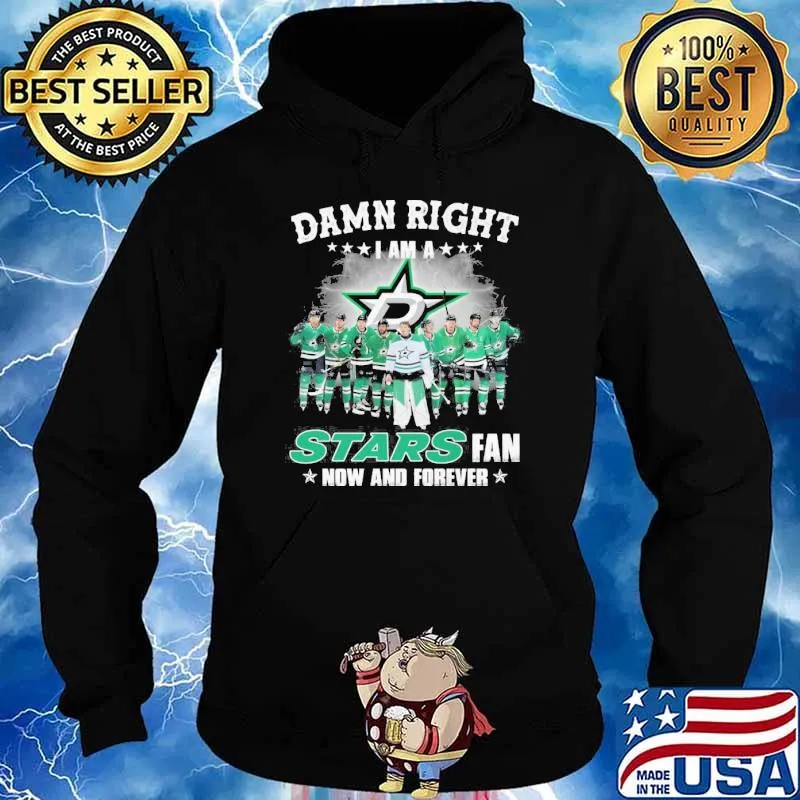 Damn right I am a Stars fan now and forever s Hoodie