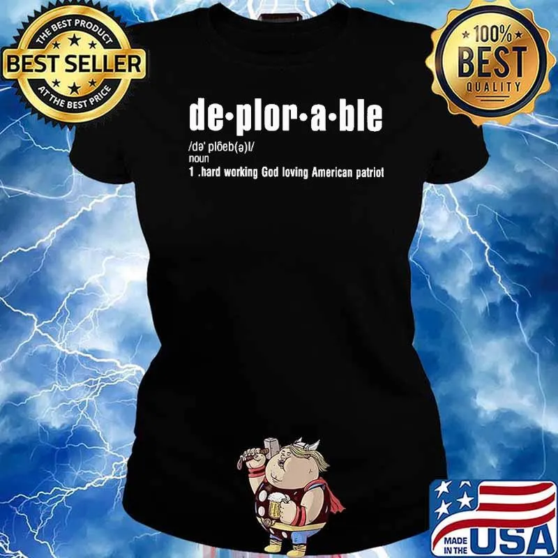 De plor a ble hard working god loving American patriot s Ladies tee