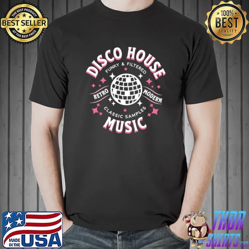 Disco House Funky And Filtered Samples Music Retro Modern Disco Ball T-Shirt