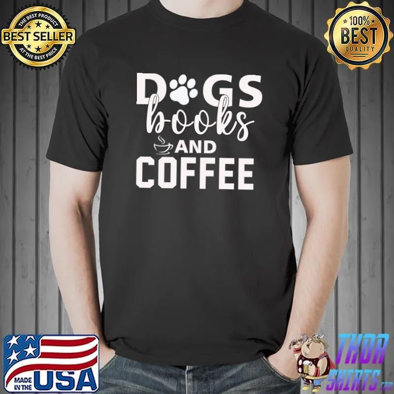 Dogs Hooks And Coffee T-Shirt