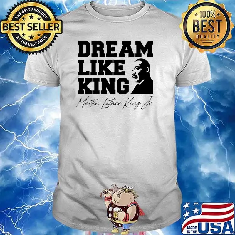 Dream Like King Martin Luther King T-Shirt Unisex