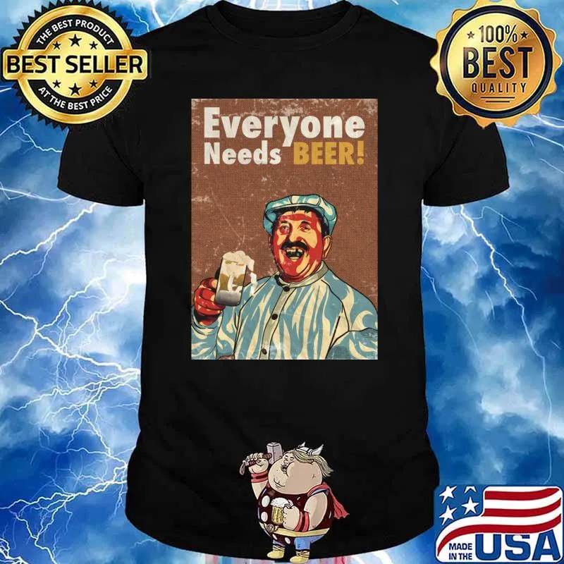 Everyone Needs Beer Man Drunking Beer T-Shirt