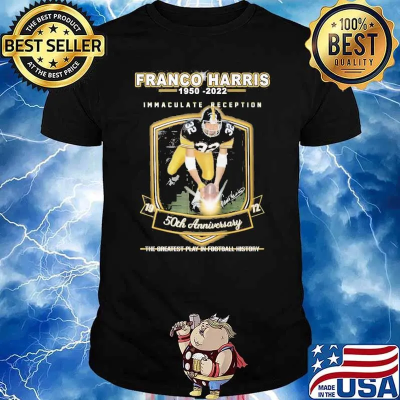 Franco Harris 1950-2022 Immaculate reception 50th anniversary signature shirt