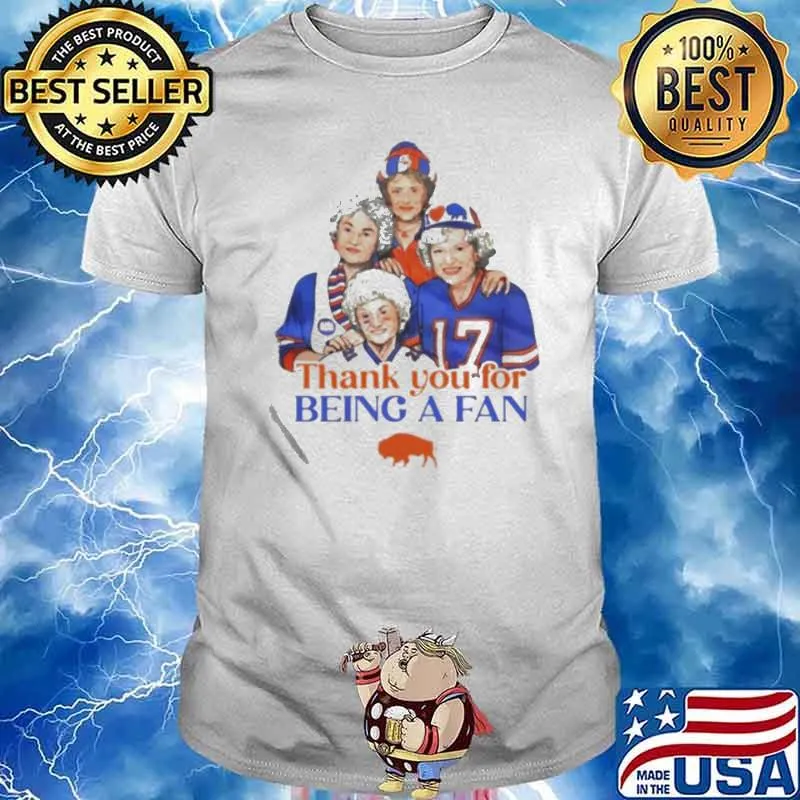 Golden girls Buffalo Bills thank you for being a fan shirt