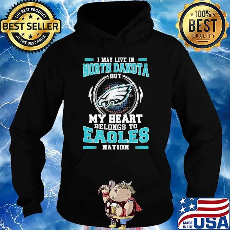 I May Live In North Dakota But My Heart Belongs To Eagles Nation s Hoodie