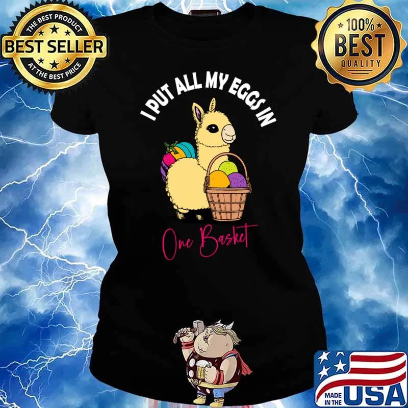 I Put All My Eggs In One Basket Easter Llama T-Shirt Ladies tee