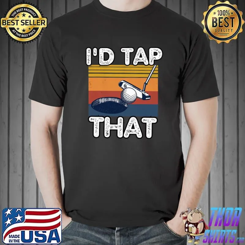 I'd Tap That Golf Vintage Sunset T-Shirt