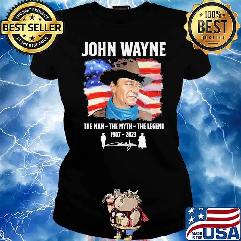 John Wayne the man the myth the legend 1907-2023 signature America flag s Ladies tee