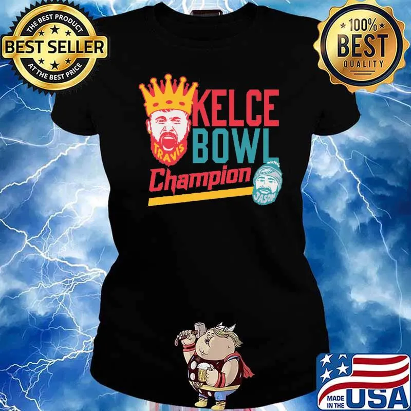 Kansas city Chiefs Kelce Bowl champion Travis Jason s Ladies tee