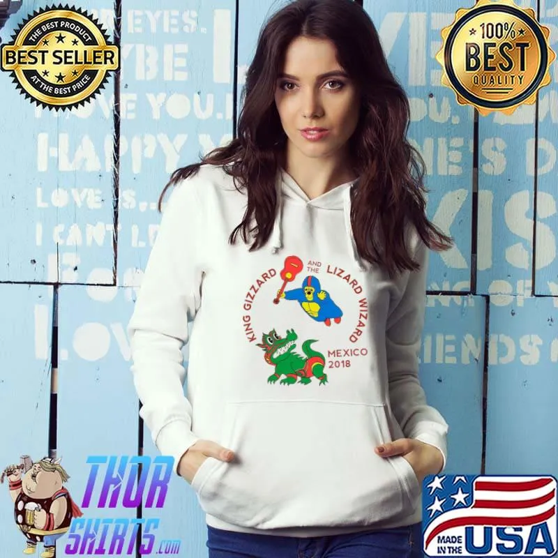 King gizzard and the lizard wizard mexico 2018 T-Shirt Hoodie