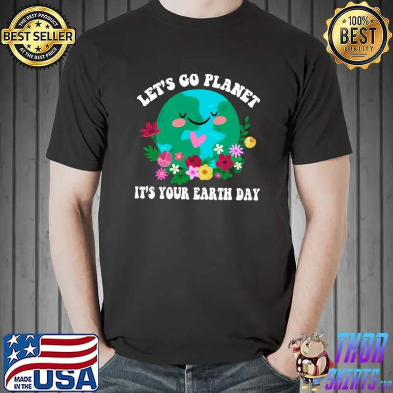 Let's Go Planet It's your Earth Day 2023 Flower Groovy T-Shirt