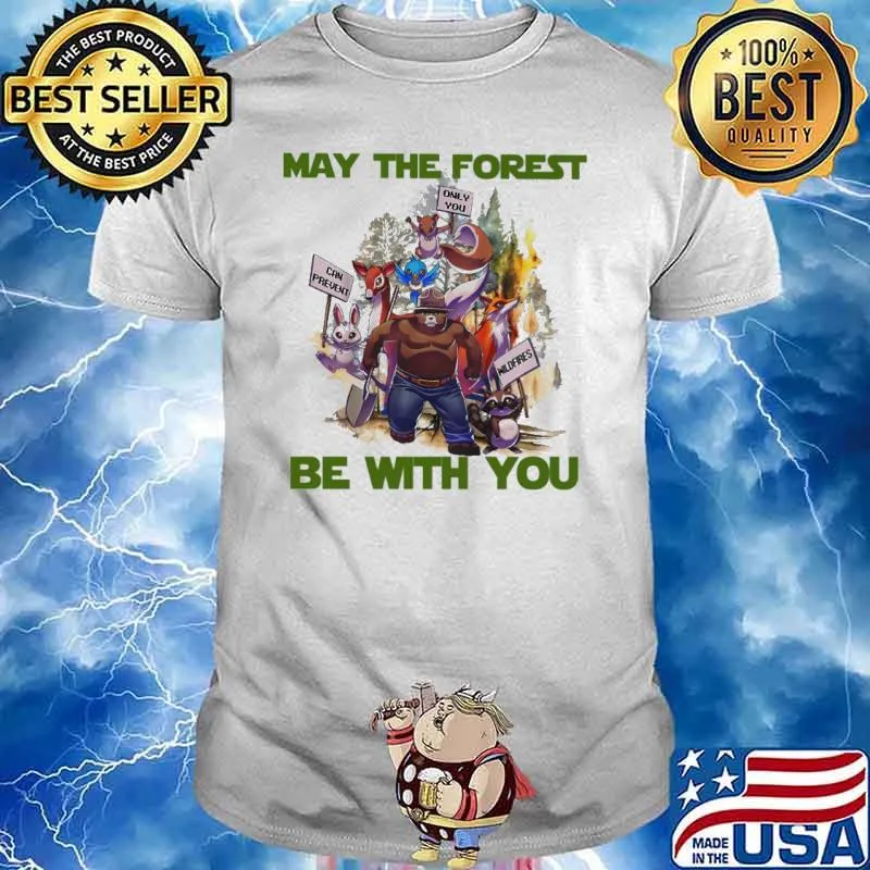 May the forest be with you can prevent only you bear shirt