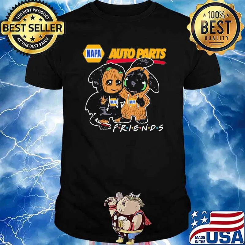 Napa auto parts friends groot and toothless shirt