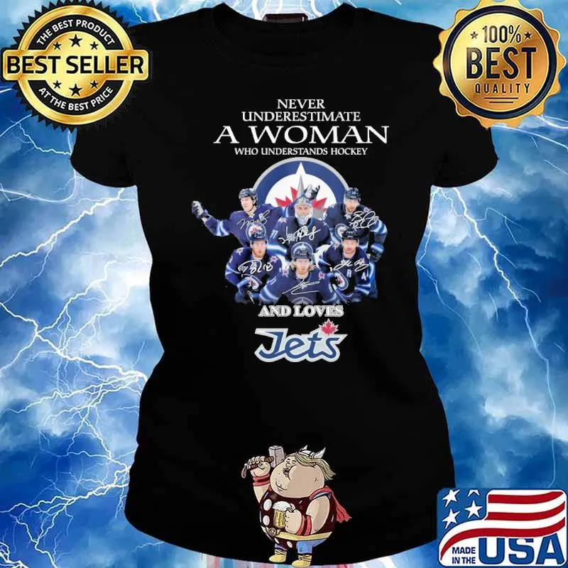 Never underestimate a woman who understands hockey and loves Jets signatures s Ladies tee