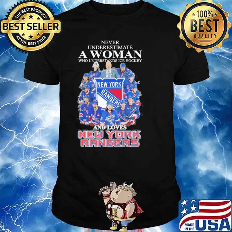 Never underestimate a woman who understands hockey and loves New York Rangers signatures shirt