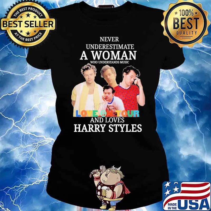 Never underestimate a woman who understands music love on tour and loves Harry Styles signature s Ladies tee