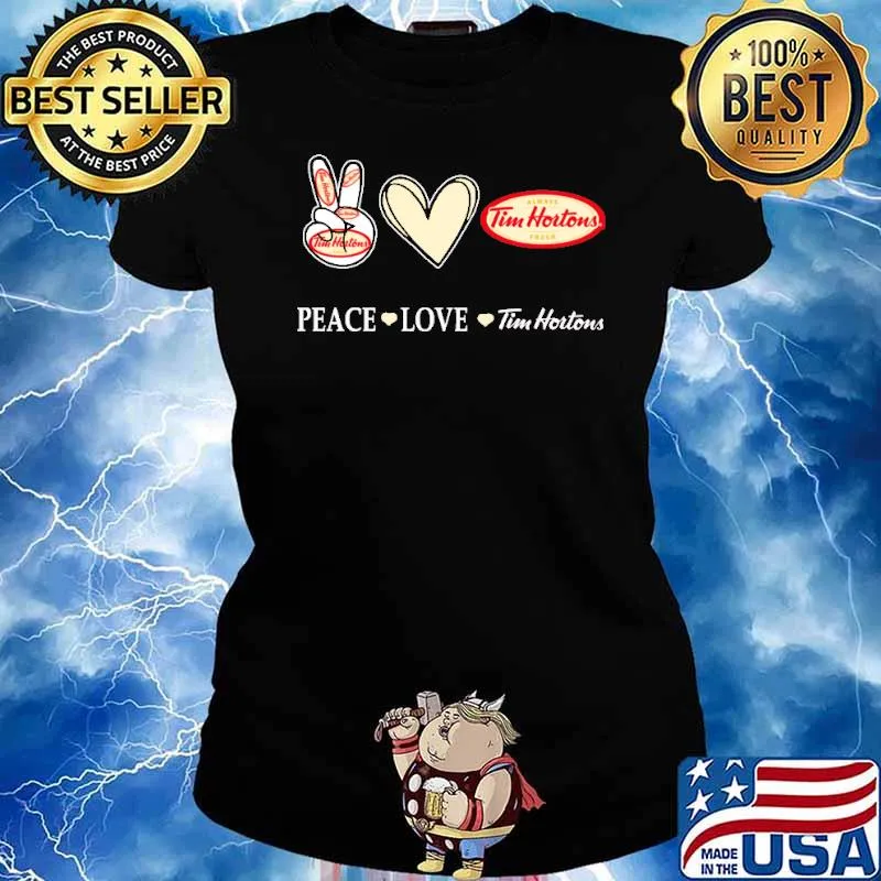 Peace love always Tim Hortons fresh heart s Ladies tee