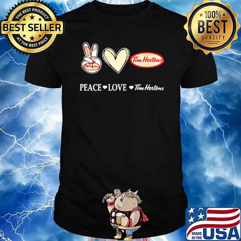 Peace love always Tim Hortons fresh heart shirt