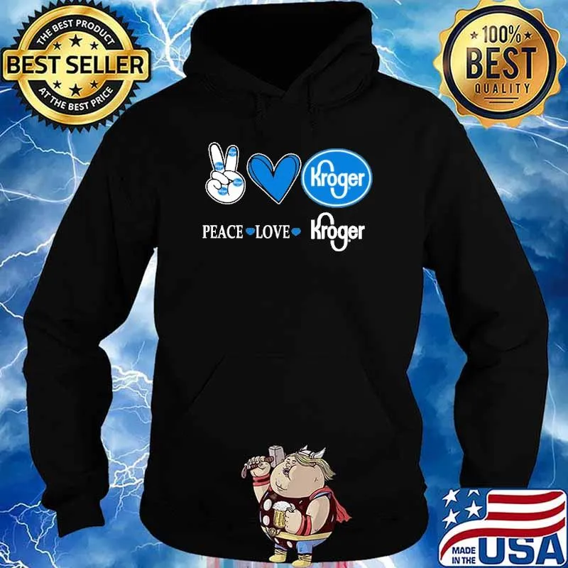 Peace love Kroger heart s Hoodie