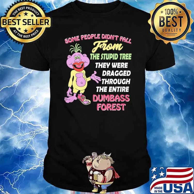 Peanut Jeff Dunham some people didn't fall from the stupid tree dumbass forest shirt