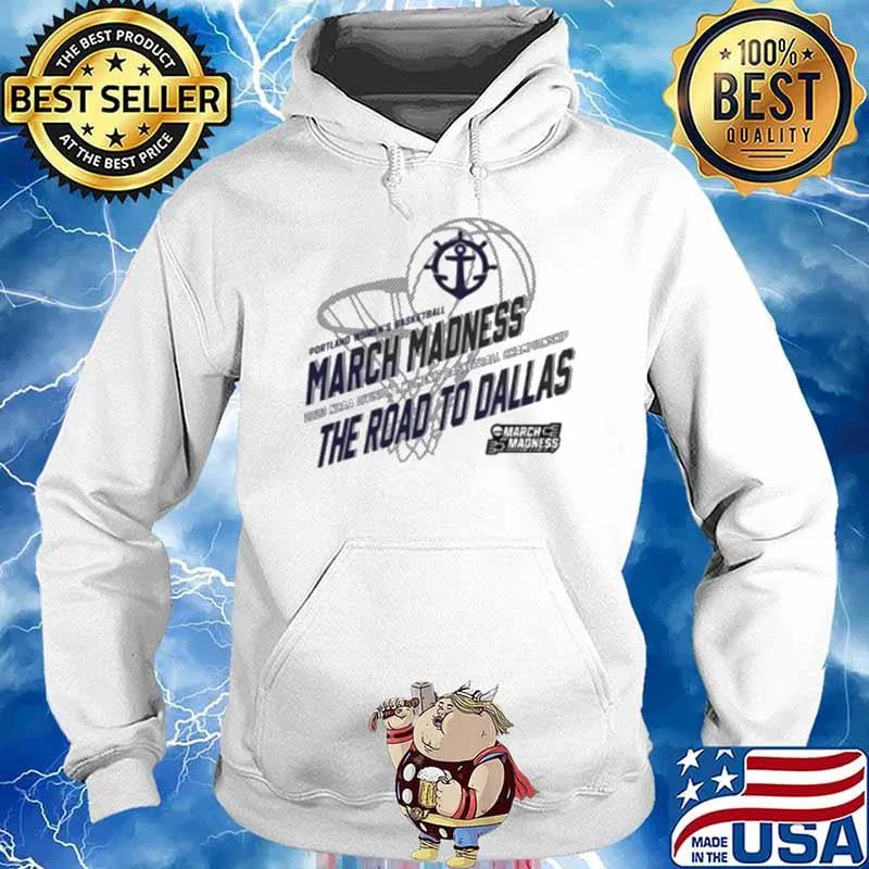 Portland Pilots Women’s Basketball March Madness 2023 Ncaa Division I Women’s Basketball Championship Shirt Hoodie