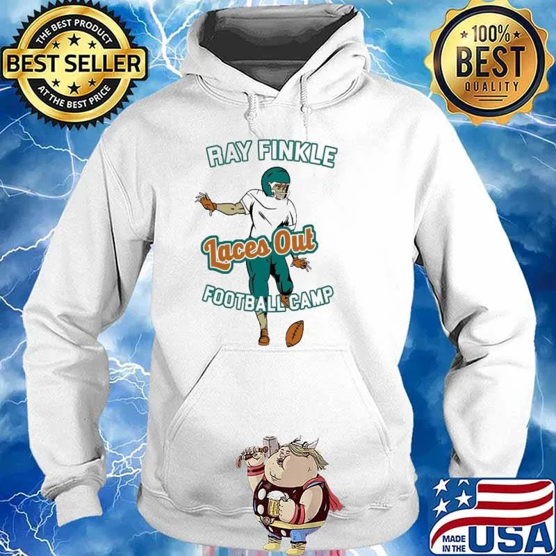 Ray finkle laces out football camp s Hoodie
