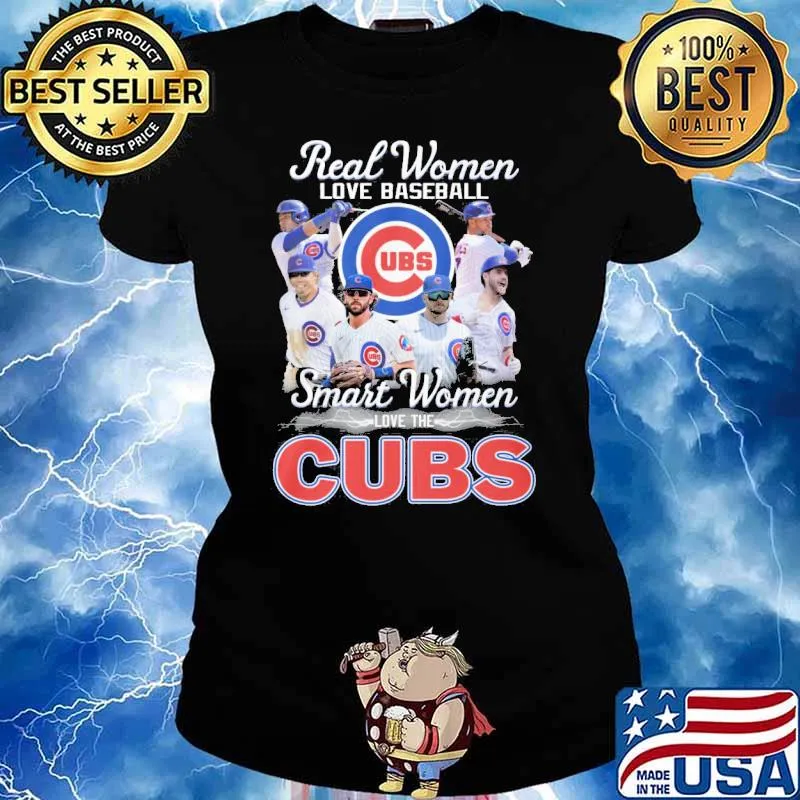 Real women love baseball smart women love the Cubs s Ladies tee