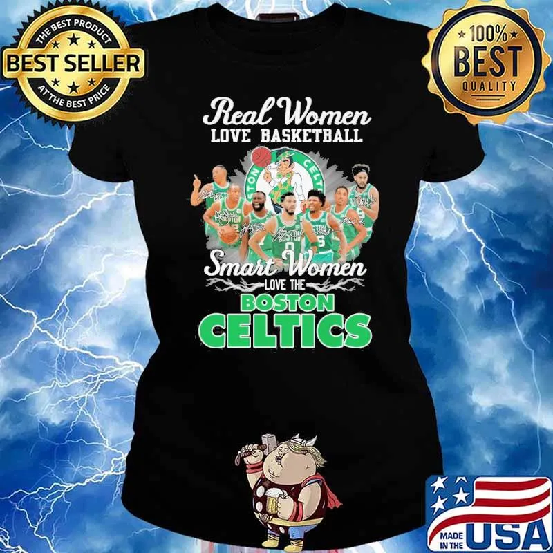 Real women love basketball smart women loe the Boston Celtics signatures s Ladies tee
