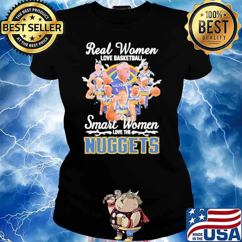 Real Women Love Basketball Smart Women Love The Denver Nuggets 2023 Signatures player Shirt Ladies tee