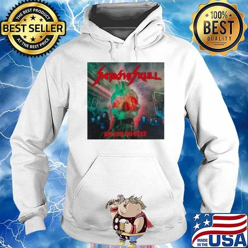 Satashi Skull Death To Fiat picture Shirt Hoodie
