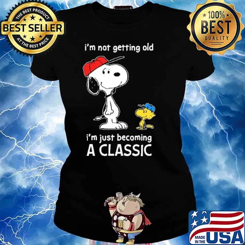 Snoopy and woodstocks I'm not getting old I'm just becoming a classic s Ladies tee