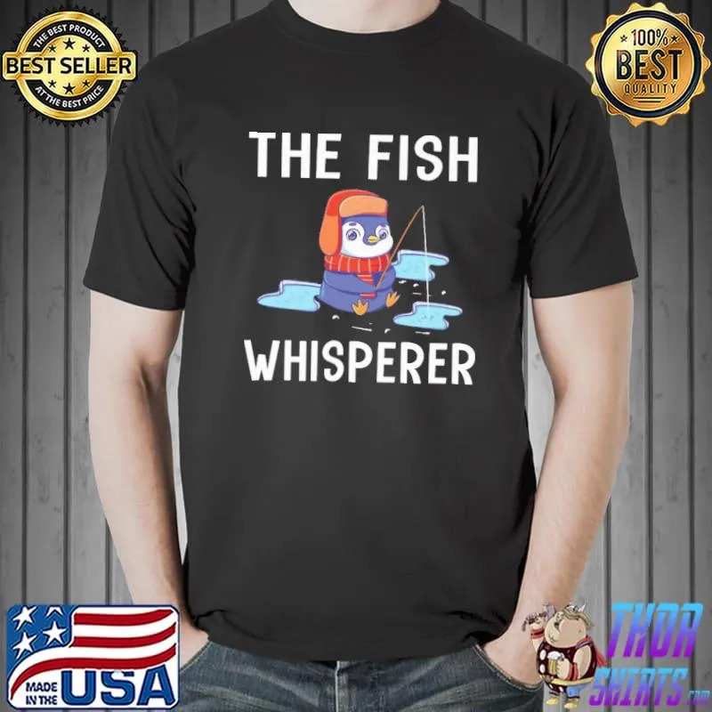 The Fish Whisperer - Fishing shirt