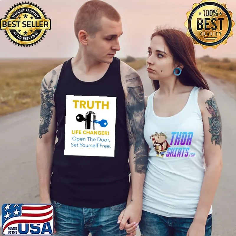 Truth Life Changerr Open The Door Set Yourself Free Is The Key T-Shirt Tank Top