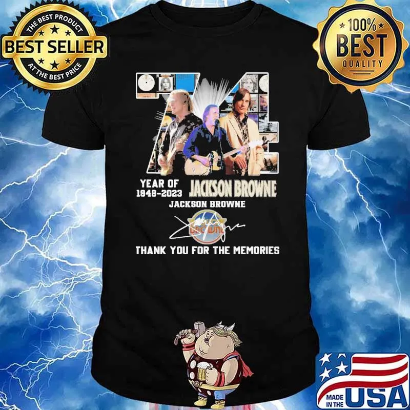 74 year of 1948-2023 Jackson Browne thank you for the memories signature shirt