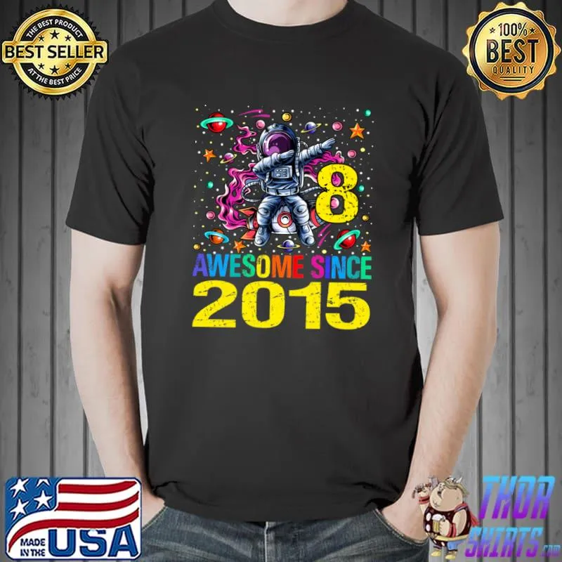 8 Awesome Since 2015 Astronaut Dabbing 8th Birthday Space T-Shirt Unisex
