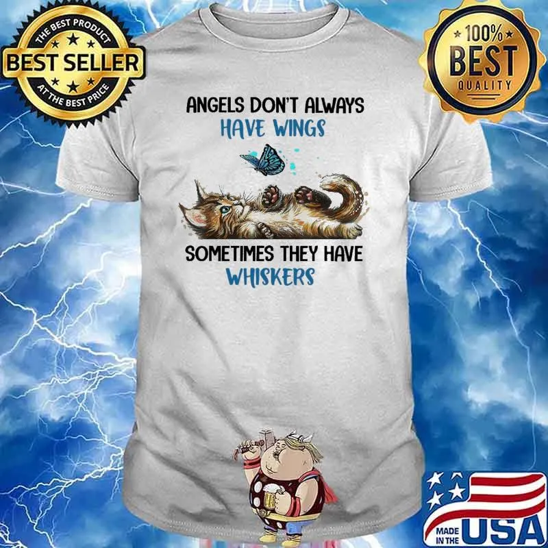 Angels Don't Always Have Wings Sometimes They Have Whiskers - Cute Cat s Unisex