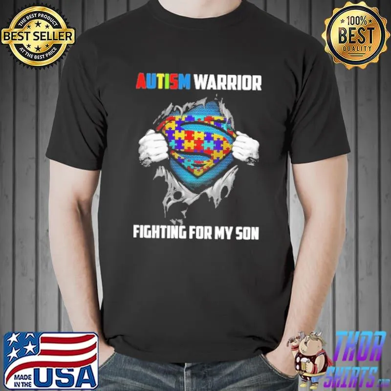 Autism warrior fighting for my son superman shirt