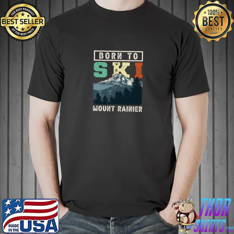 Born To Ski Mount Rainier Mountain Retro T-Shirt Unisex