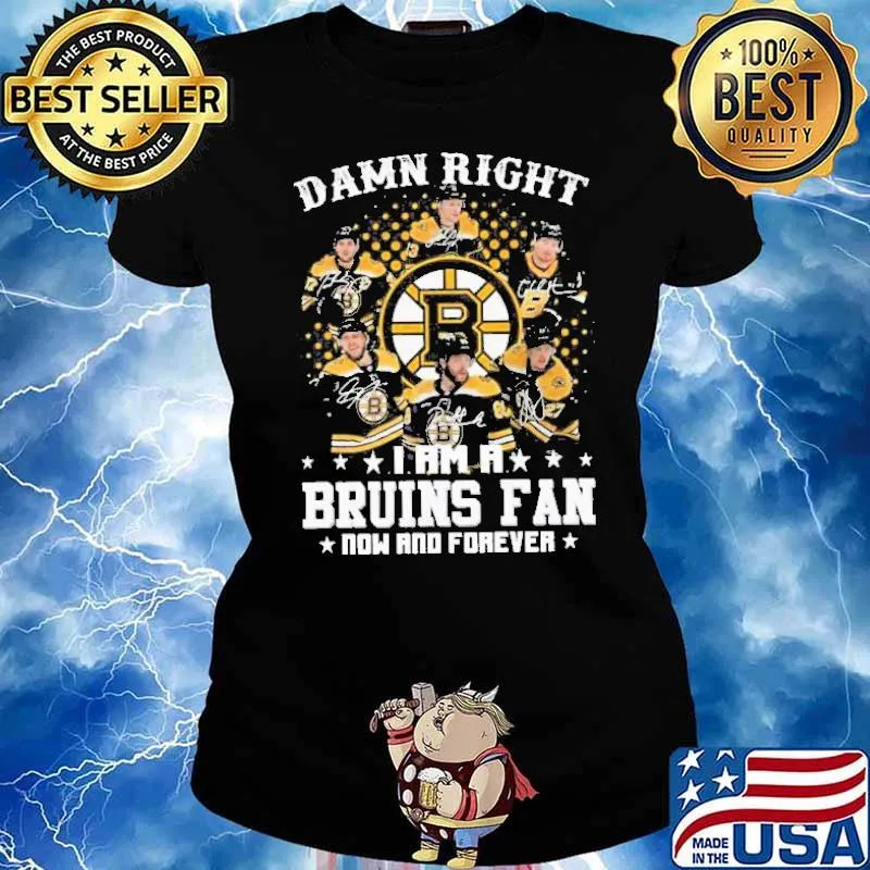 Boston bruins damn right I am a boston bruins fan now and forever signatures 2023 sport s Ladies tee