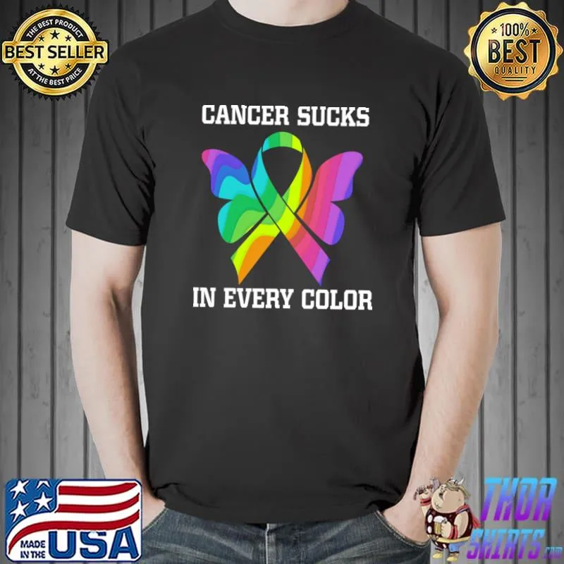 Cancer Awareness Cancer Sucks In Every Color Ribbon Rainbow Butterfly T-Shirt Unisex