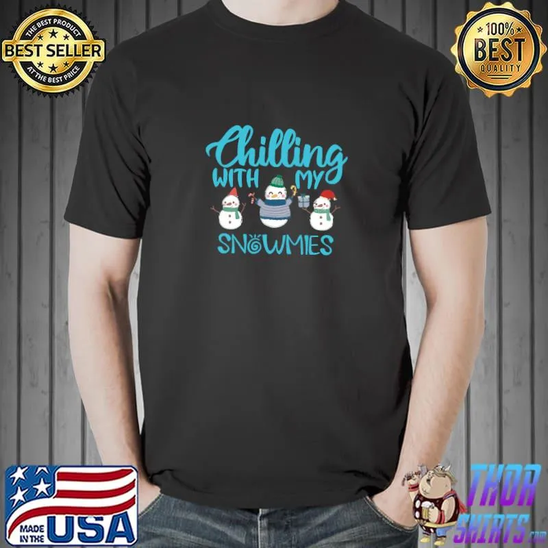 Chilling with my homies holiday or winter snowmans T-Shirt