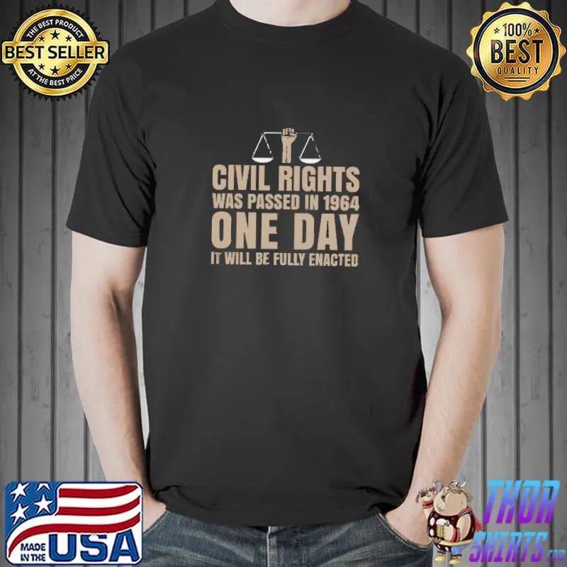 Civil Rights Act 1964 Equality Movement Black Lives Matter T-Shirt Unisex