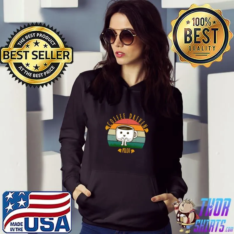 Coffee Driven Pilot Vintage Sunset Caffeine T-Shirt Hoodie