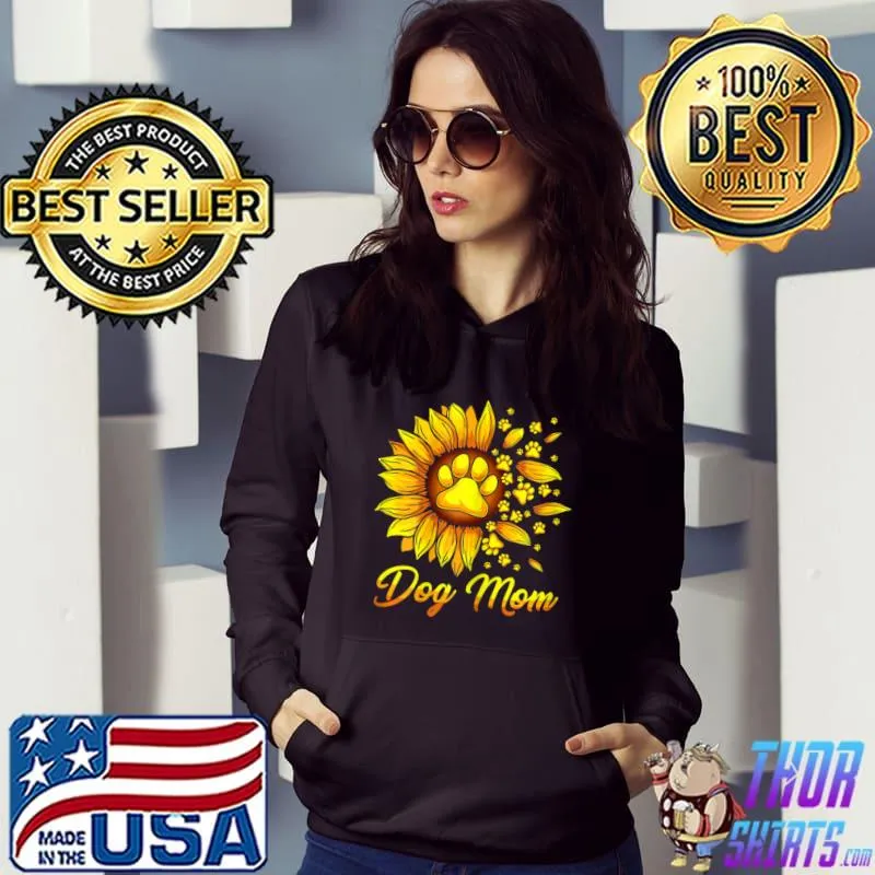 Cute Dog Mom With Sunflower Dog Paws Mothers Day T-Shirt Hoodie