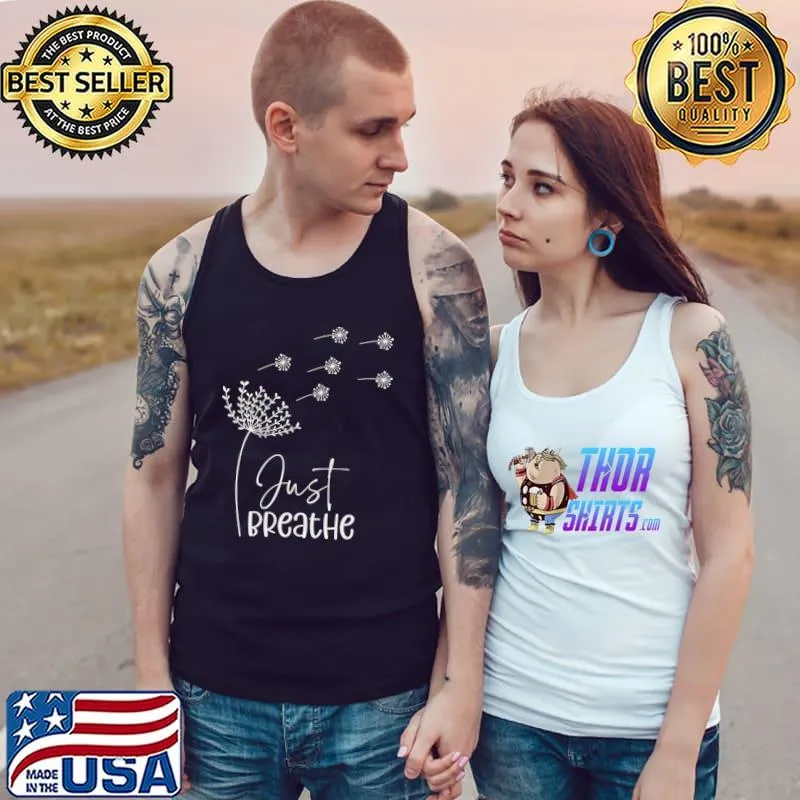 Dandelion Just Breathe Flowers T-Shirt Tank Top