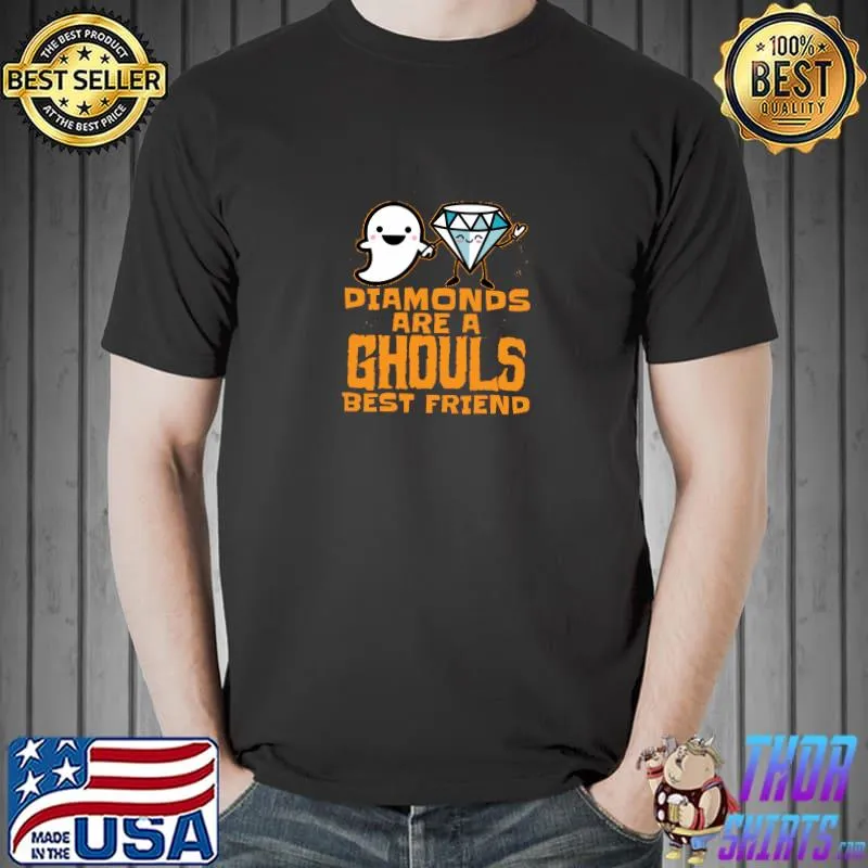Diamonds Are A Ghouls Best Friend T-Shirt Unisex